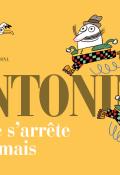 Antonino ne s'arrête jamais-arjona-Lluïsot-livre jeunesse