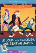 Le jour où je suis devenu une star au Japon (T. 4)-Vidal-Sorel-Livre jeunesse