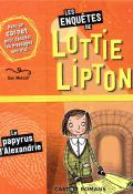 Les enquêtes de Lottie Lipton. Le papyrus d'Alexandrie-Metcalf-Panagarry-Livre jeunesse