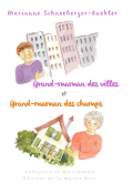 Grand-maman des Villes et Grand-maman des champs - Marianne Schneeberger - Livre jeunesse