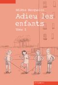 Adieu les enfants (T. 2) - Hélène Becquelin - Livre jeunesse