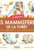 Je découvre les mammifères de la forêt et j'apprends à les reconnaître - Baudier - Chevalier - Livre jeunesse