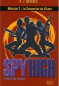 Spy High : l'école des espions ; mission 2. La connection du chaos