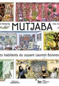 Mutjaba et les habitants du square Laurent Bonnevay - Anouck Patriarche - Lilas Cognet - Livre jeunesse
