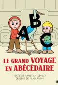 Le grand voyage en abécédaire - Christian Demilly - Alain Pilon - Livre jeunesse
