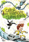 Catch, tournevis et lutins-robots - H. Lenoir - Marie Morelle - Livre jeunesse