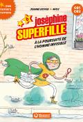 Joséphine Superfille (T. 6). À la poursuite de l'homme invisible - Jeanne Boyer - Mioz - Livre jeunesse