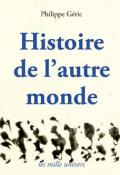 Histoire de l'autre monde - Philippe Géric - Livre jeunesse