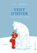 Vent d’hiver : petites histoires pour réchauffer les jours froids - Carl Norac - Gerda Dendooven - Livre jeunesse