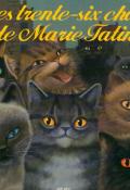 Les 36 chats de Marie Tatin - Sylvie Chausse - François Crozat - Livre jeunesse