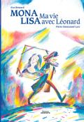 Mona Lisa : ma vie avec Léonard - Eva Bensard - Pierre-Emmanuel Lyet - Livre jeunesse