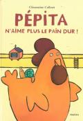 Pépita n'aime plus le pain dur ! - Clémentine Collinet - Livre jeunesse