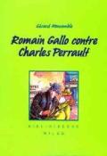 Romain Gallo contre Charles Perrault - Gérard Moncomble - Sourine - Livre jeunesse