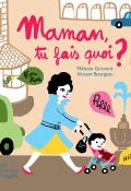 Maman, tu fais quoi ?, Mélanie Grisvard, Vincent Bourgeau, Les fourmis rouges, livre jeunesse, album jeunesse