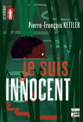 Je suis innocent - Pierre-François Kettler - Livre jeunesse