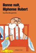 Bonne nuit alphonse aubert - Bergström - livre jeunesse