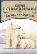 Le livre extraordinaire des animaux en danger - Walerczuk-morgan-Jackson-livre jeunesse