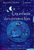 Les enfants du continent bleu - Bénédicte Gandois - Luquarel - Livre jeunesse