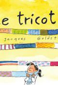 Le tricot, Jacques Goldstyn, livre jeunesse