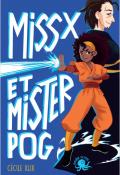 Miss X et Mister Pog, Cécile Alix, Plumy, livre jeunesse