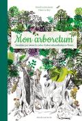 Mon arboretum, David Lechermeier, Claire Le Roy, livre jeunesse, documentaire jeunesse