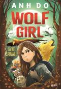 Wolf Girl (T. 1). La vie sauvage, Anh Do, livre jeunesse