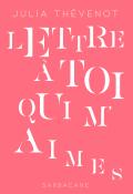 Lettre à toi qui m'aimes, Julia Thévenot, livre jeunesse