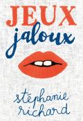 Jeux jaloux, Stéphanie Richard, livre jeunesse