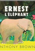Ernest l'éléphant, Anthony Browne, Anthony Browne, livre jeunesse