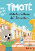 Timoté visite le château de Versailles, Emmanuelle Massonaud, Mélanie Combes, livre jeunesse