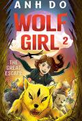 Wolf Girl (T. 2). La grande évasion, Anh Do, livre jeunesse