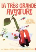La très grande aventure-Anne Cortey-Olivier Latyk-Livre jeunesse