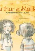 Arthur et Malika-Paule Brière-Claude K. Dubois-Livre jeunesse