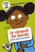 Le carnaval for animals : Aïcha adore les bêtes-Stéphanie Benson-Zelda Zonk-Livre jeunesse-Livre bilingue
