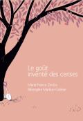 Le goût inventé des cerises-Marie-France Zerolo-Bérengère Mariller-Gobber-Livre jeunesse