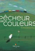 Pêcheur de couleurs-Michel Piqumale-Éric Battut-Livre jeunesse