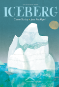 Iceberg-Claire Saxby-Jess Racklyeft-Livre jeunesse