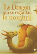 Le dragon qui se regardait le nombril, suivi d'une autre histoire-Stéphanie Leon-Livre jeunesse