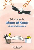 Manu et Nono. Où Manu fait la planche, Catharina Valckx, Livre jeunesse