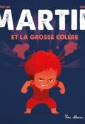 Martin et la grosse colère-Till the Cat-Carine Hinder-Livre jeunesse