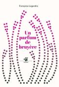 Un parfum de bruyère, Françoise Legendre, livre jeunesse