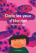 Dans les yeux d'Harriet, Marion Barraud, livre jeunesse