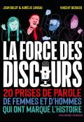 La force des discours, Jean Bulot, Aurélie Luneau, Vincent Bergier, livre jeunesse
