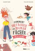 Comment défâcher une maman fâchée en 10 leçons, Marine Paris, Pauline Duhamel, livre jeunesse