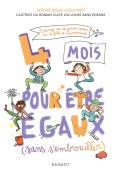 4 mois pour être égaux (sans s'embrouiller), Sophie Rigal-Goulard, Mioz Lamine, livre jeunesse