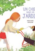 Un chien dans un jardin-Patricia Storms-Nathalie Dion-Livre jeunesse