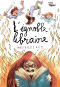 L'ignoble libraire-Anne-Gaëlle Balpe-Ronan Badel-Livre jeunesse-Roman jeunesse