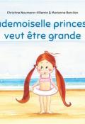 Mademoiselle princesse veut être grande, Naumann-Villemin, Barcilon, livre jeunesse