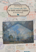 Les Carnets de l'Art. La gare Saint-Lazare de Claude Monet, Coline Zellal, livre jeunesse