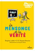 Le mensonge et la vérité, Brigitte Labbé, Pierre-François Dupont-Beurier, livre jeunesse